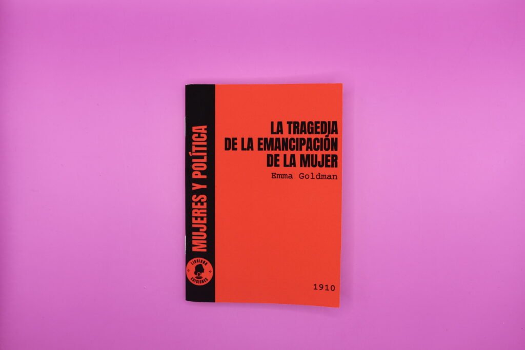 La tragedia de la emancipación de la mujer – Emma Goldman