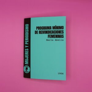 Programa mínimo de reivindicaciones femeninas – María Abella